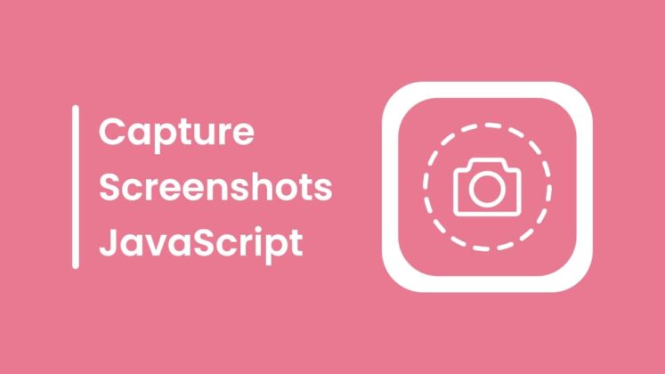 How To Take Screenshot Easily Using Javascript