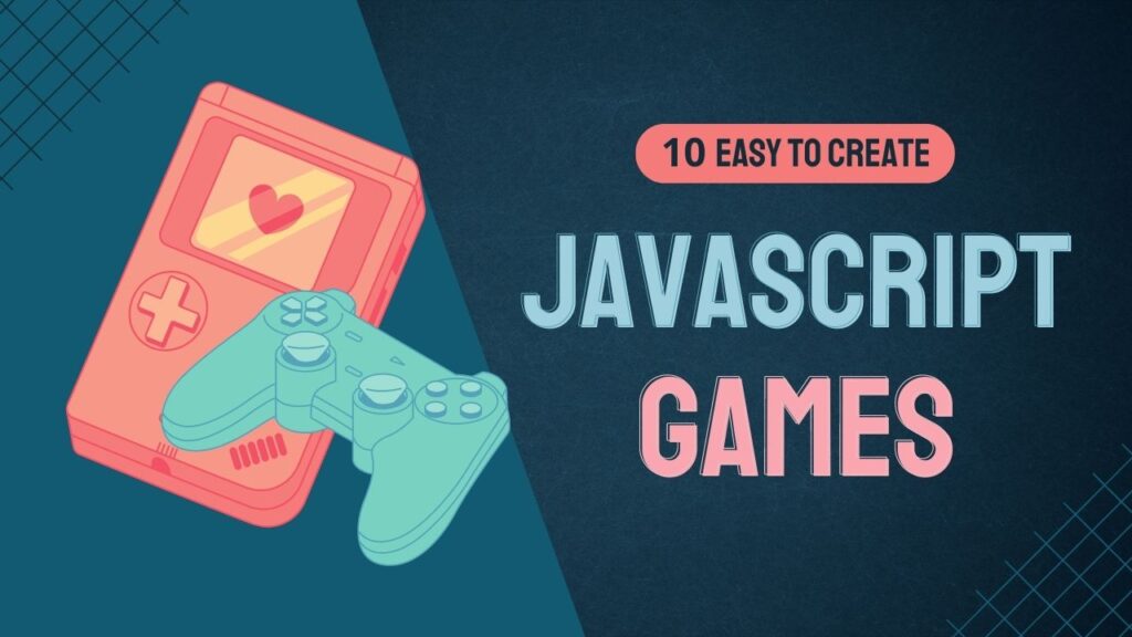 10 Easy JavaScript Games For Beginners With Source Code