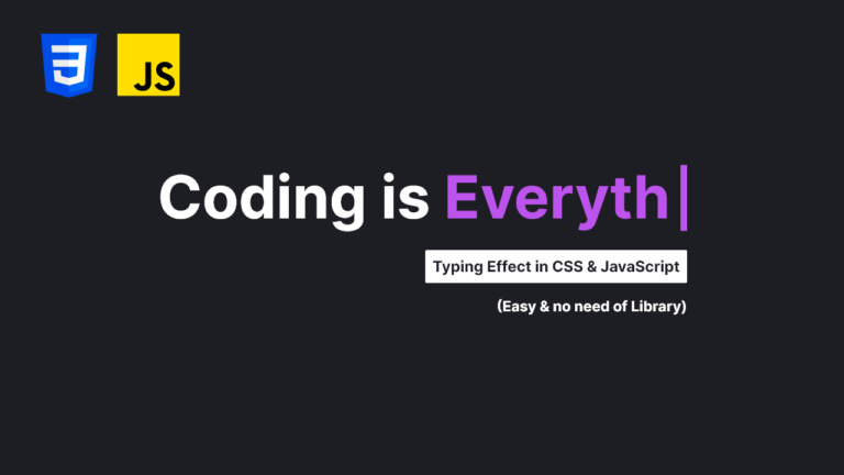 Create Text Typing Effect in HTML CSS and Vanilla JavaScript